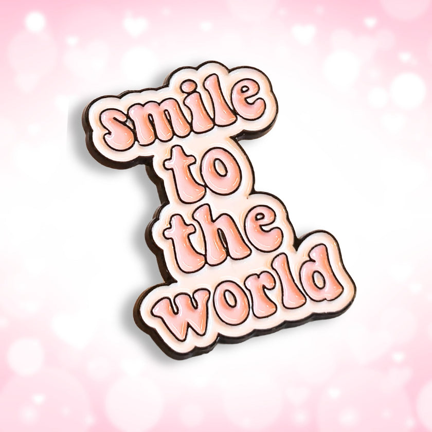 Smile to the World | Collectible Pin