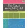 Free-Motion Machine Quilting 1-2-3