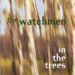 The Watchmen / In the Trees - CD (Used)