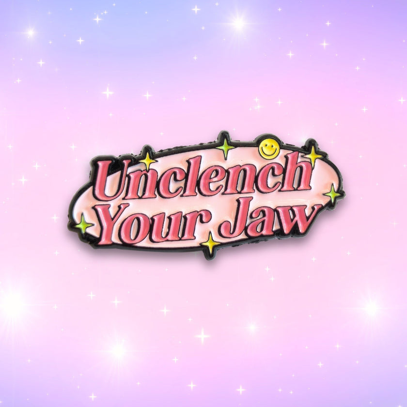 Unclench Your Jaw | Collectible Pin