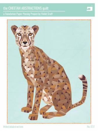 Violet Craft - The Cheetah Abstractions Quilt