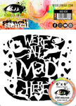 Visible Image Mad Here Stencil - 6 x 6