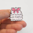 Very Demure Very Mindful Very Cutesy | Collectible Pin