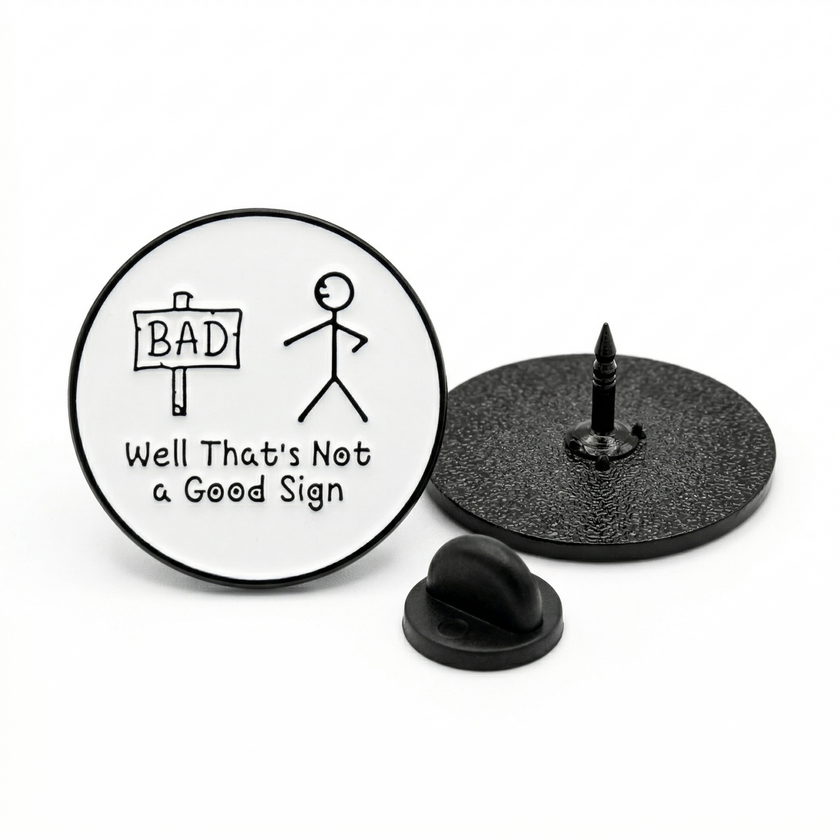 Well That's Not a Good Sign | Collectible Pin