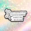 When a Flower Doesn't Bloom... | Collectible Pin