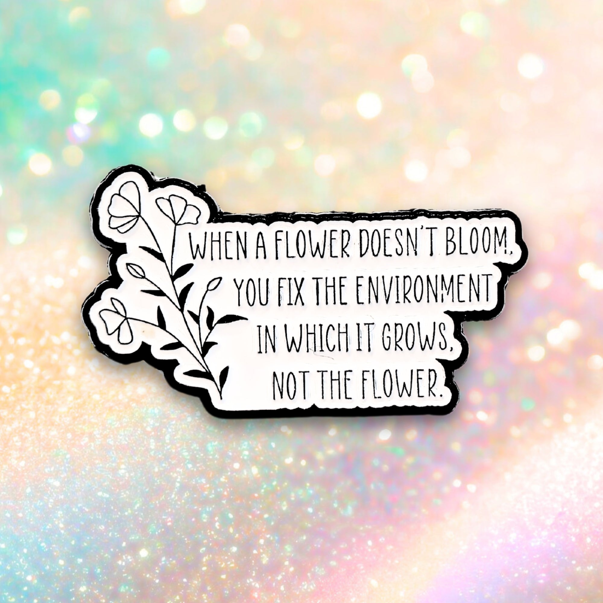 When a Flower Doesn't Bloom... | Collectible Pin