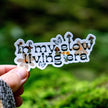 In My Slow Living Era Sticker