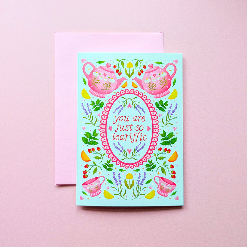 You Are Just So Teariffic | Mini Greeting Card