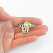 Your Feelings Are Valid | Collectible Pin