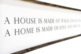 A House is Made of Walls and Beams Wood Sign