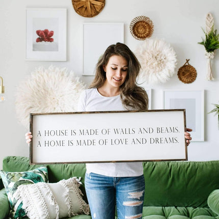 A House is Made of Walls and Beams Wood Sign