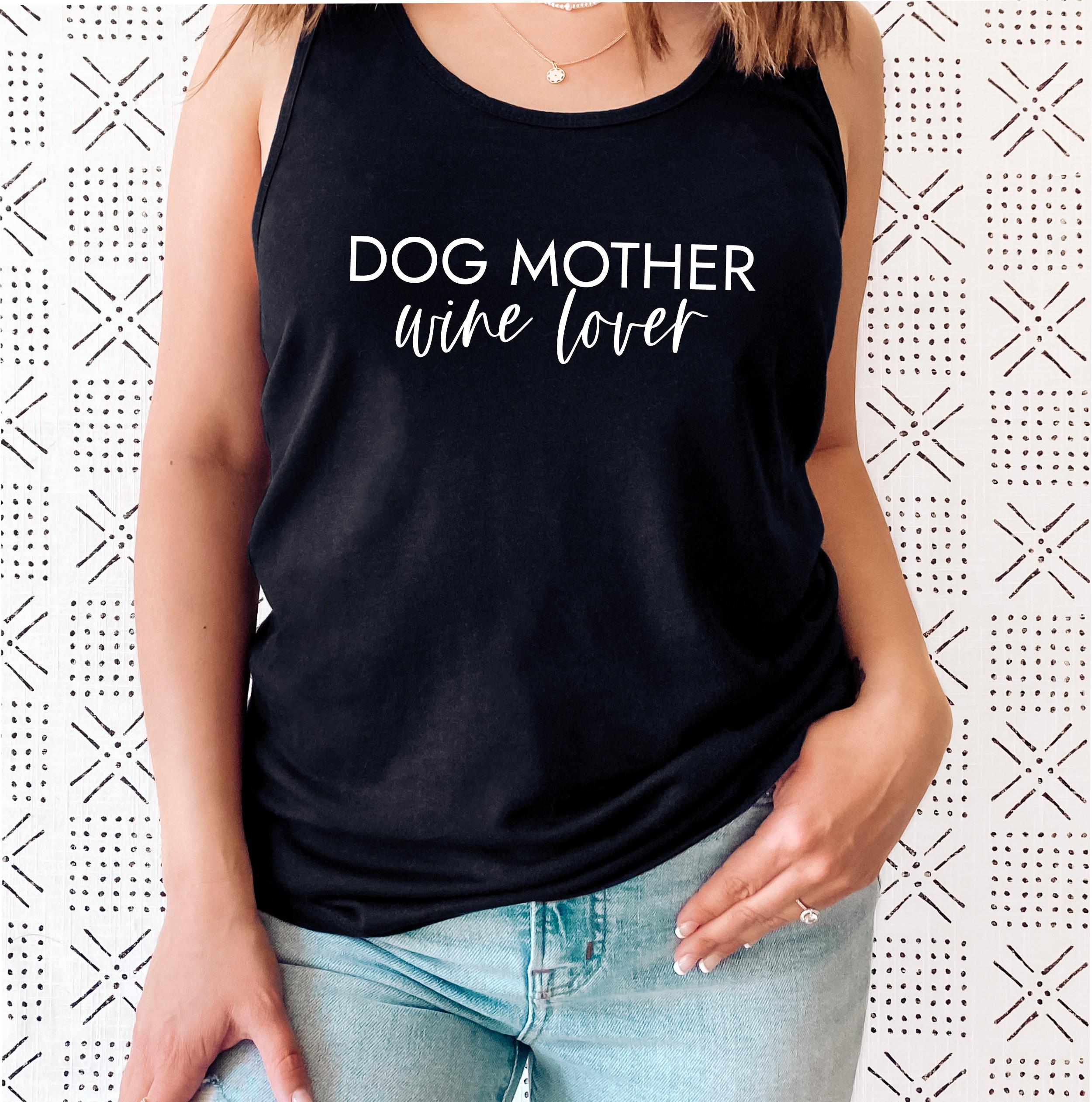 Dog Mother Wine Lover Racerback Tank Top