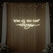 After All This Time Always V2 Neon Sign