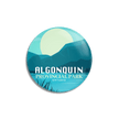 Algonquin Provincial Park of Ontario Pinback Button, Canada Parks