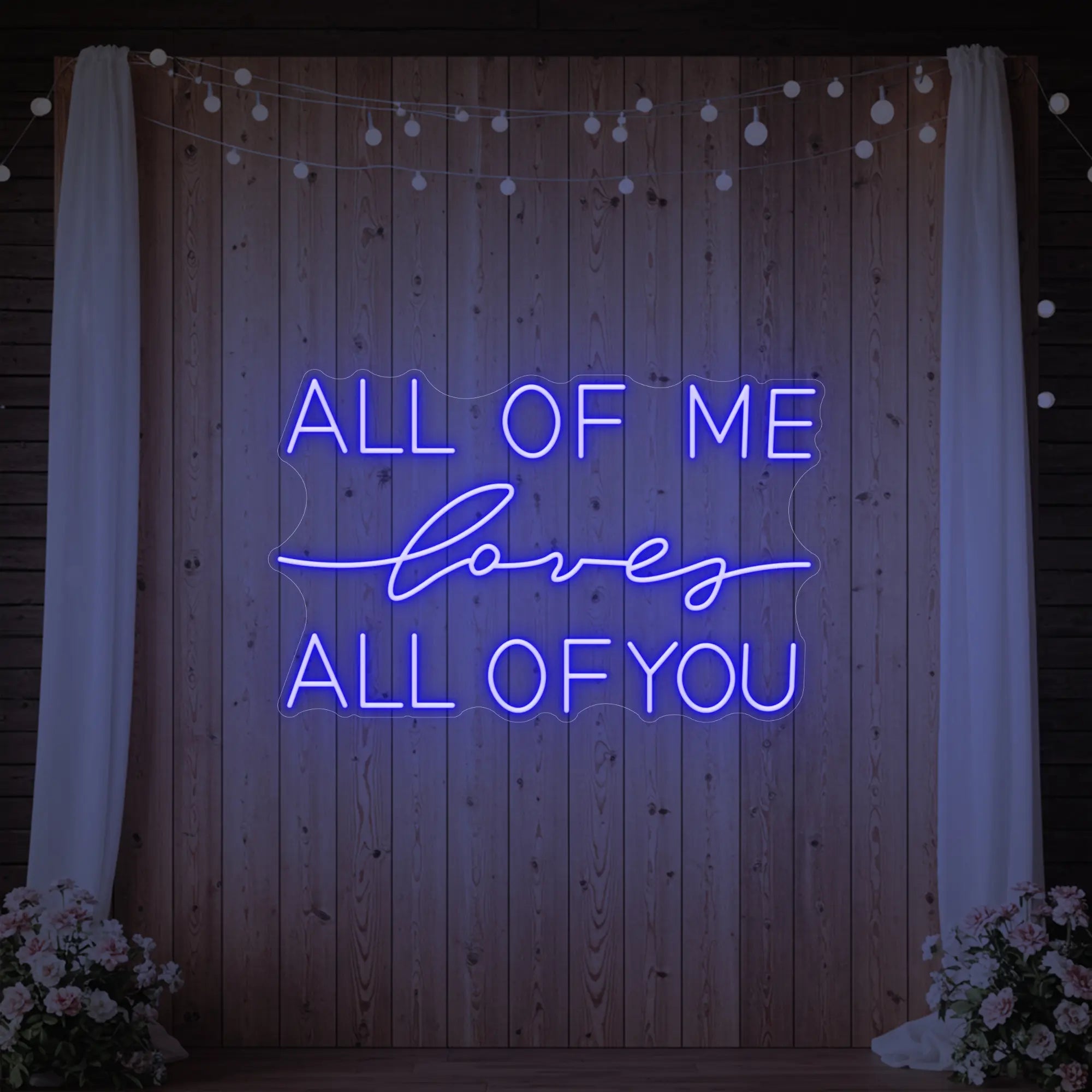 All Of Me Love All Of You Neon Sign
