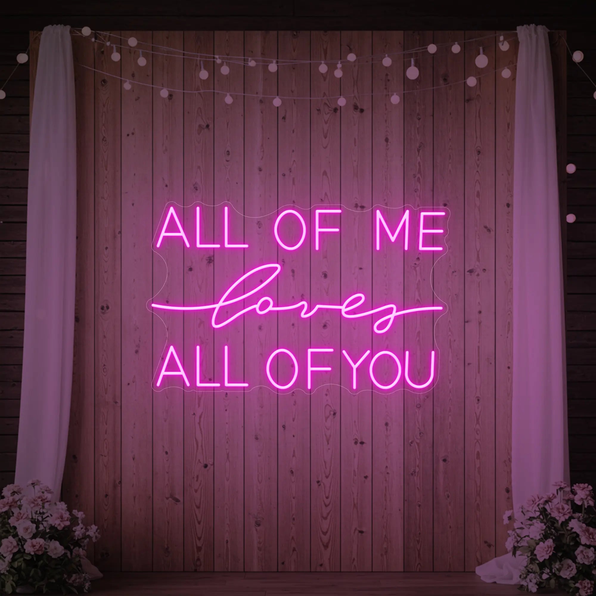 All Of Me Love All Of You Neon Sign
