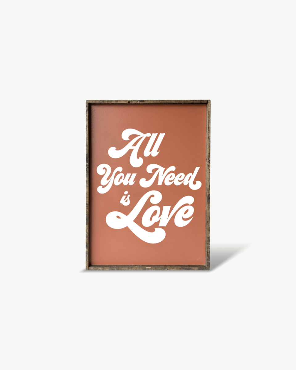 All You Need is Love Wood Sign