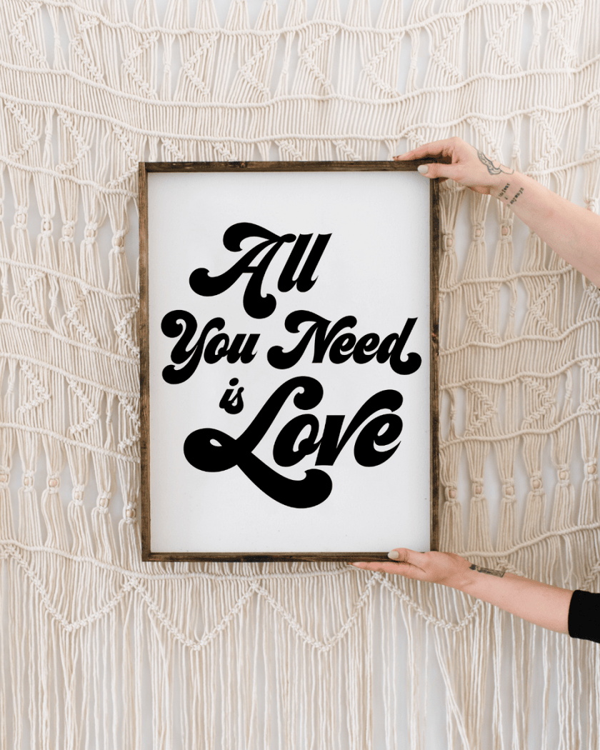 All You Need is Love Wood Sign