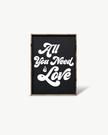 All You Need is Love Wood Sign
