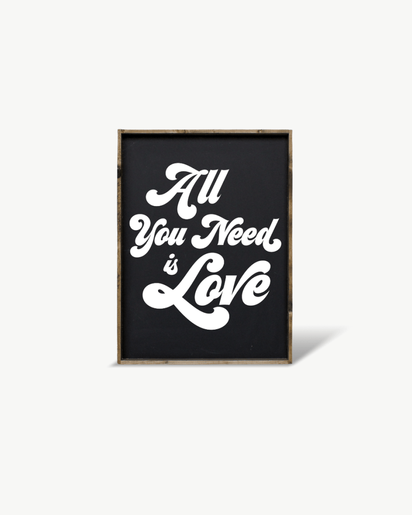All You Need is Love Wood Sign