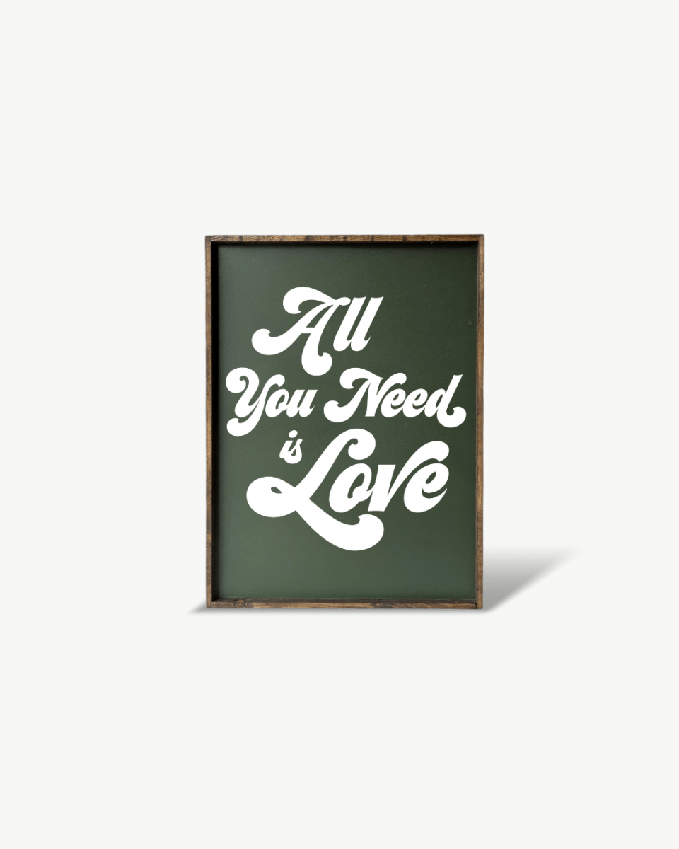 All You Need is Love Wood Sign