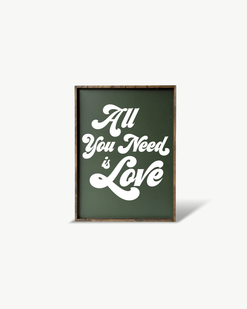 All You Need is Love Wood Sign