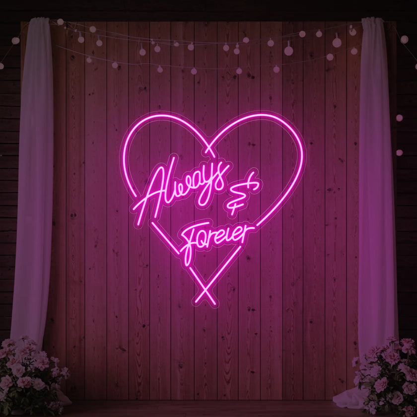 Always and Forever Neon Sign