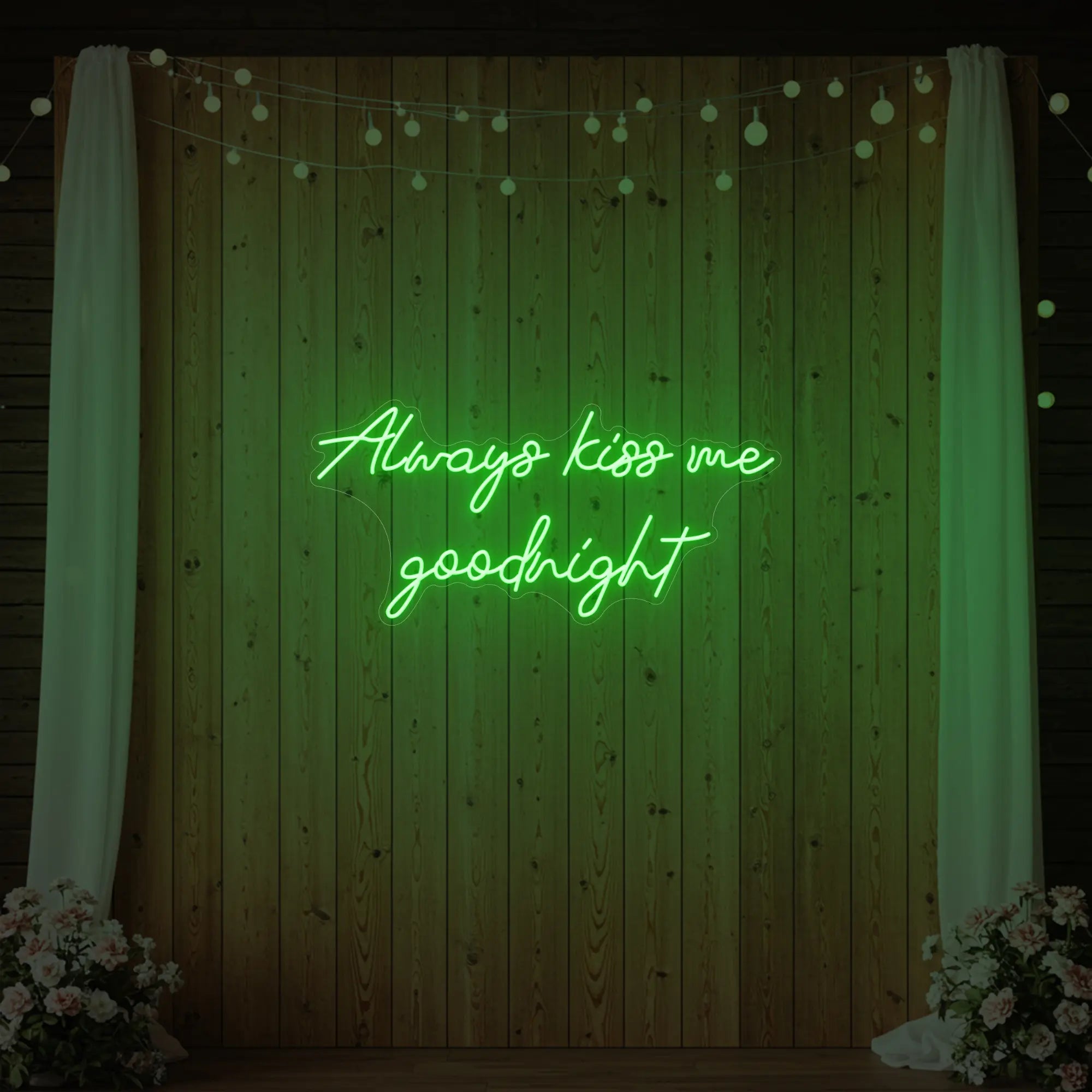 Always Kiss Me Goodnight Neon Sign