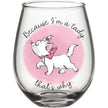 Aristocats - Because I'm a Lady 20oz Stemless Glass