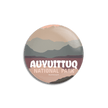 Auyuittuq National Park of Canada Pinback Button, Canada Parks