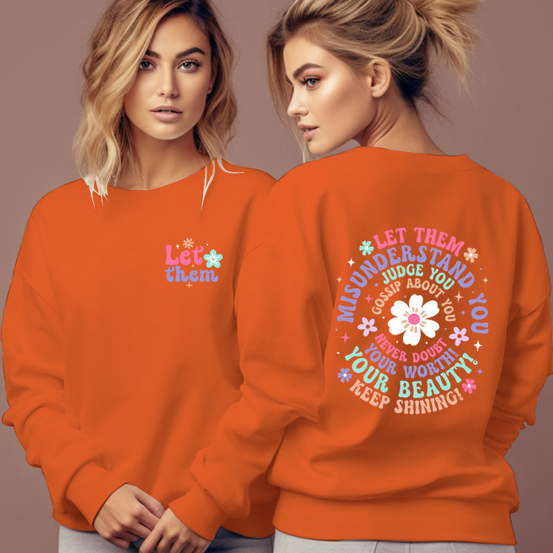 Woman Clothing Let Them Misunderstand You Sweatshirt