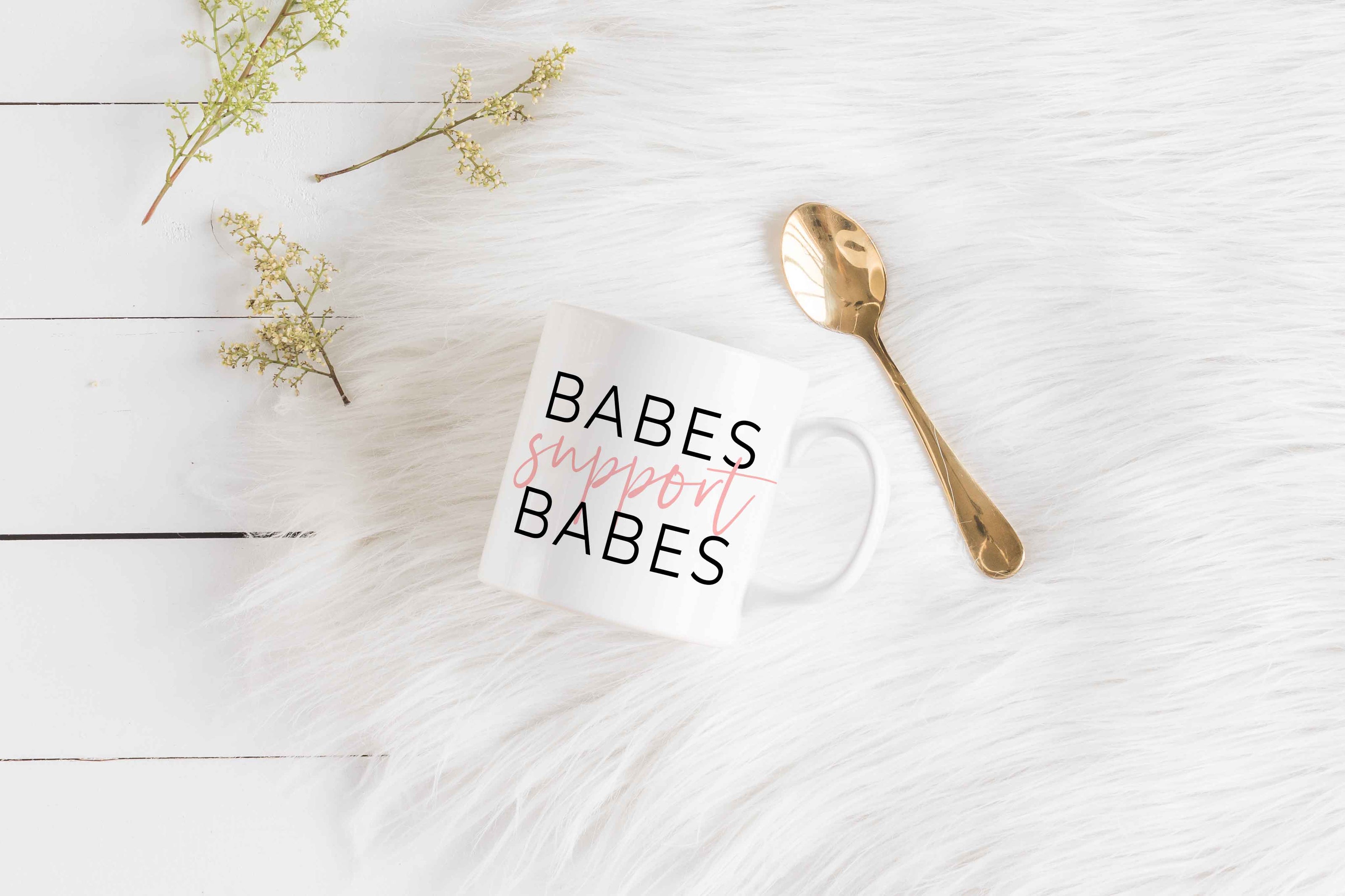 Babes Support Babes Mug