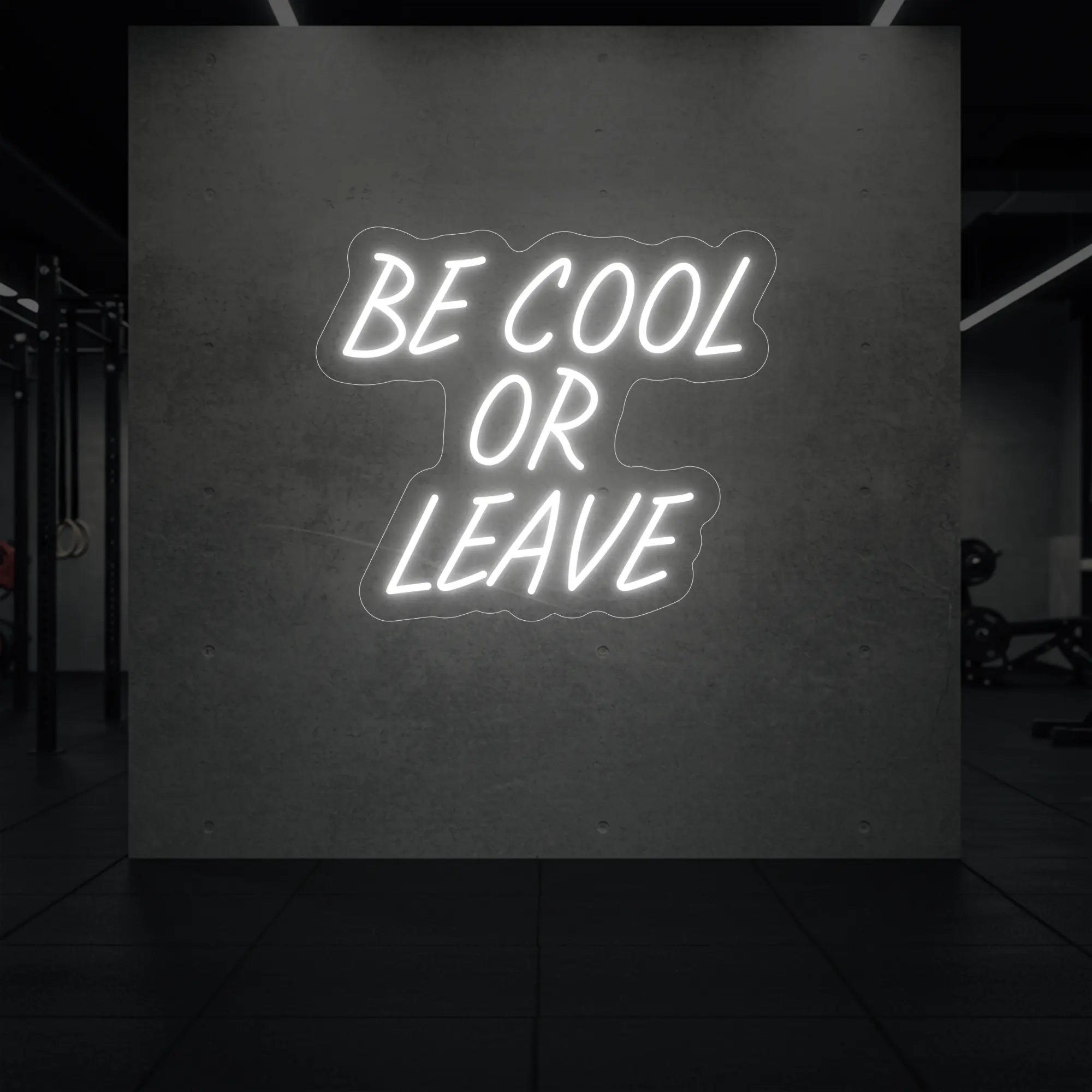 Be Cool or Leave Neon Sign