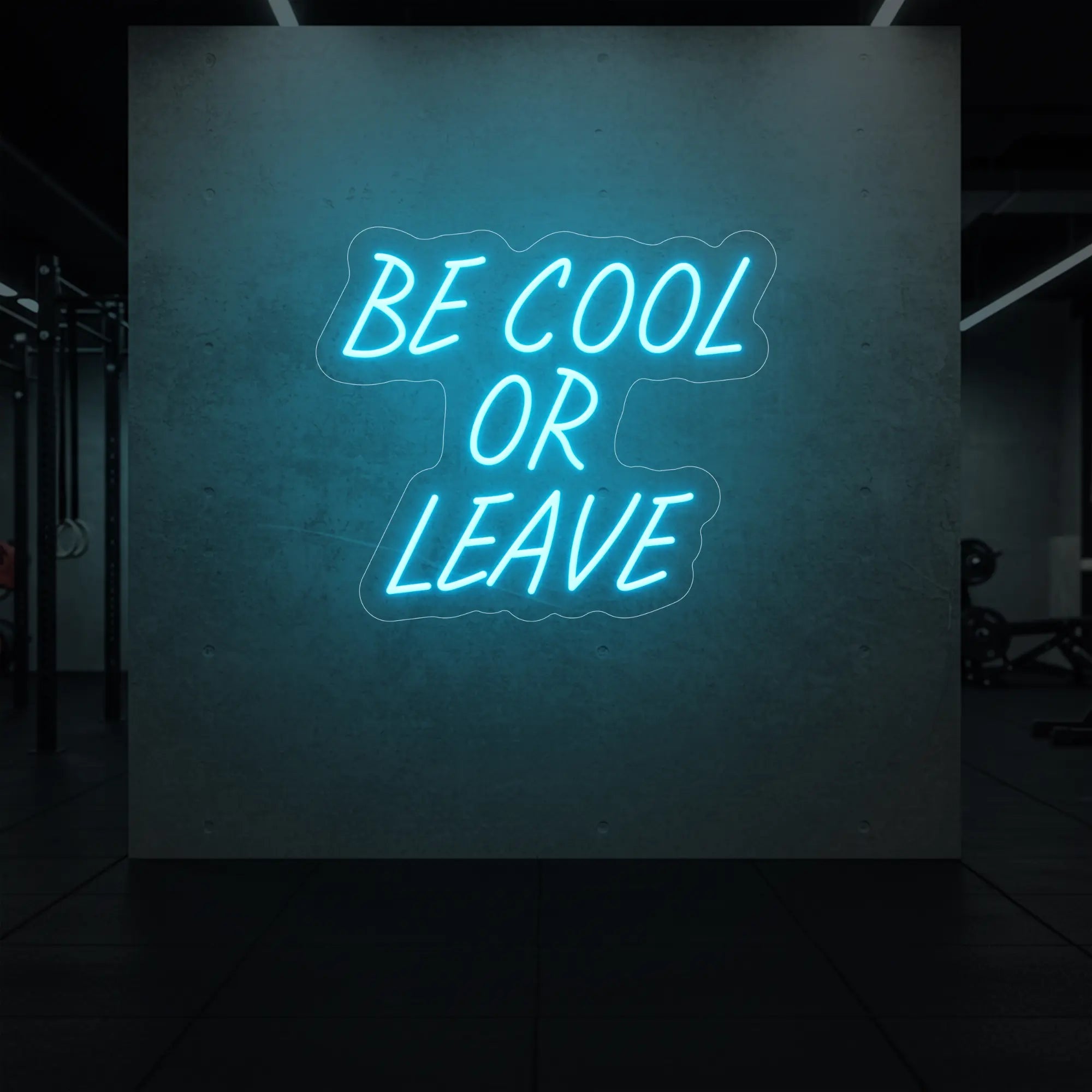 Be Cool or Leave Neon Sign