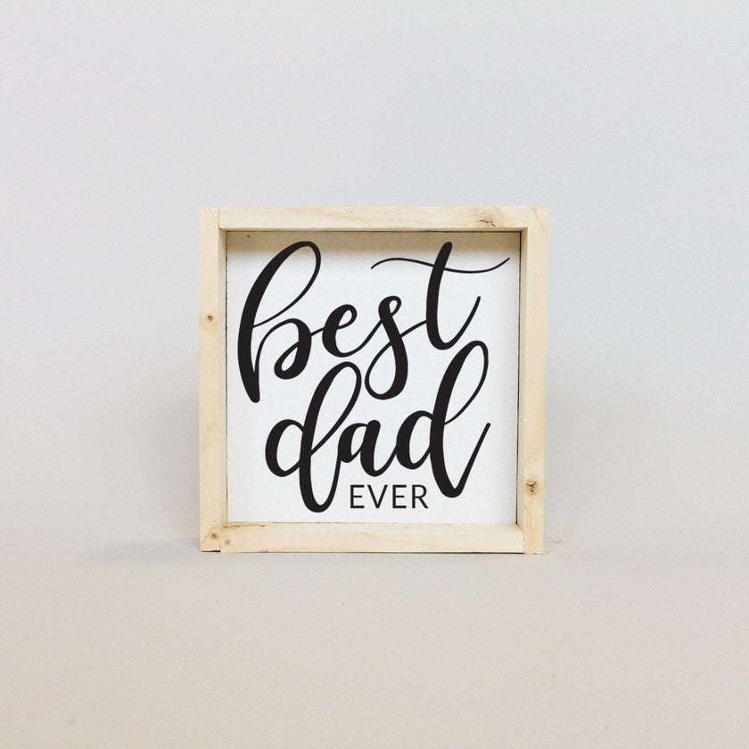 Best Dad Ever Mini Wood Sign