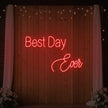 Best Day Ever Neon Sign