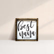 Best Nana Ever Mini Wood Sign