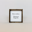 Best Wishes, Warmest Regards Mini Wood Sign