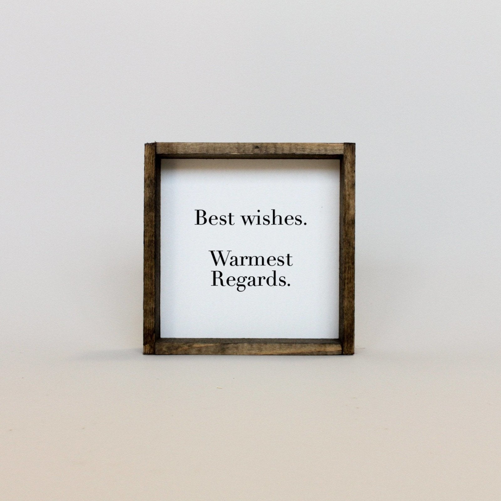 Best Wishes, Warmest Regards Mini Wood Sign