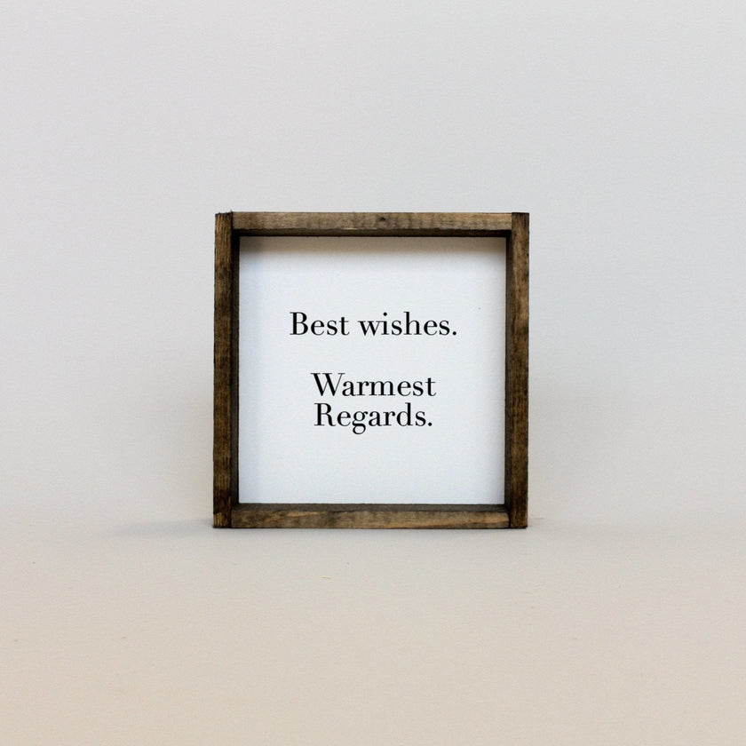 Best Wishes, Warmest Regards Mini Wood Sign