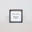 Best Wishes, Warmest Regards Mini Wood Sign