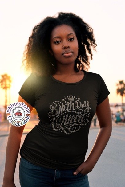 Birthday Queen Rhinestone Shirt – Birthday Sparkle Bling Apparel for Women | Blingdazzel