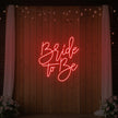 Bride To Be V1 Neon Sign