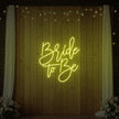 Bride To Be V1 Neon Sign