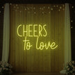 Cheers To Love V1 Neon Sign