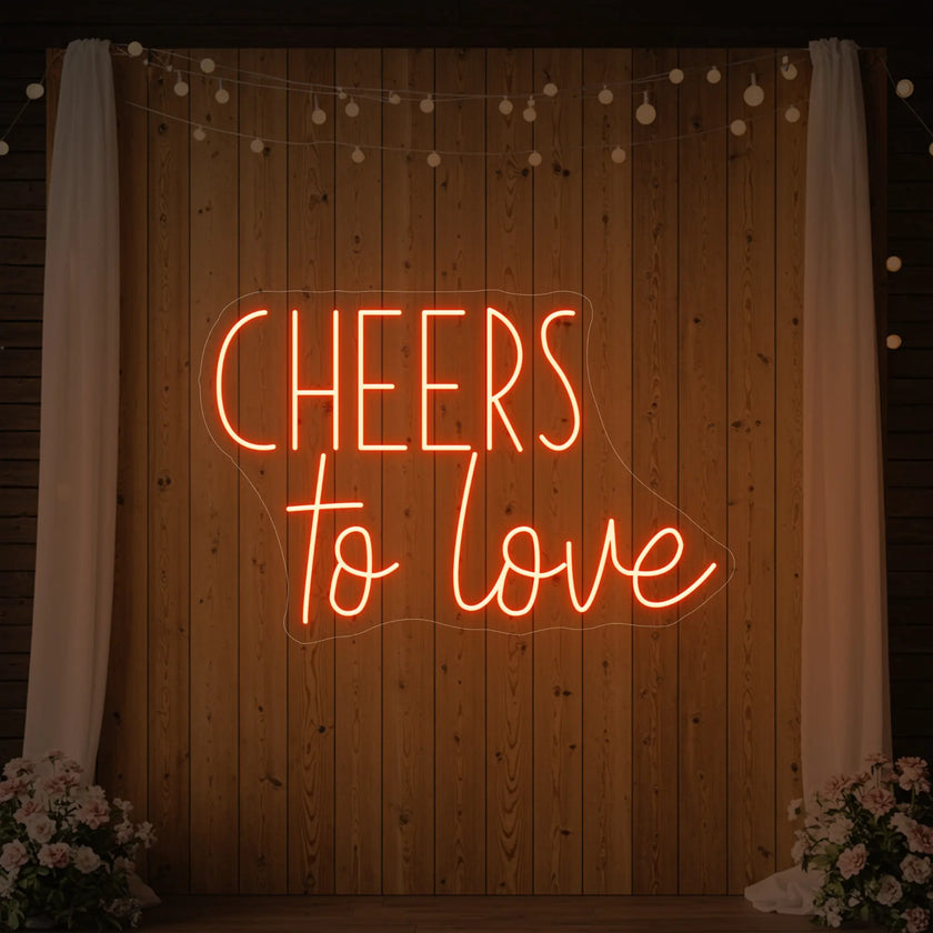 Cheers To Love V1 Neon Sign