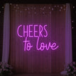 Cheers To Love V1 Neon Sign