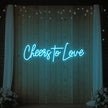 Cheers To Love V2 Neon Sign