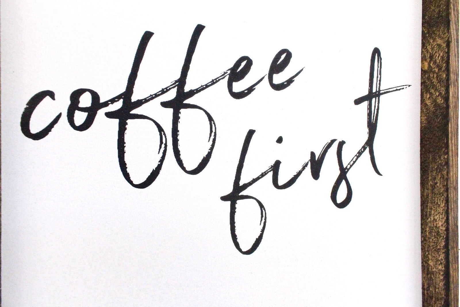 Coffee First Wood Sign – Modern Farmhouse Wall Art
