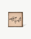 Coffee First Wood Sign – Modern Farmhouse Wall Art